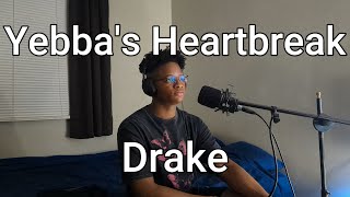 Drake  Yebbas Heartbreak Cover [upl. by Accebar246]