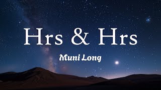 Muni Long  Hrs amp Hrs Lyrics [upl. by Nyloc]