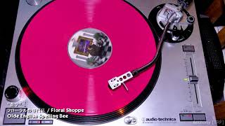 フローラルの専門店  Floral Shoppe Side B  Vinyl Rip Olde English Spelling Bee [upl. by Atse910]