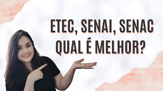 SENAI SENAC ou ETEC qual o melhor  Como escolher [upl. by Lanaj]