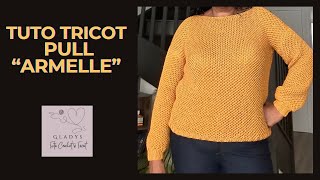 TUTO TRICOT  PULL ARMELLE [upl. by Aldos]