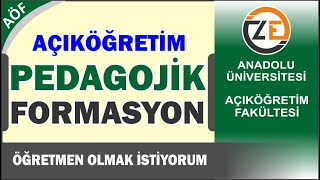 AÖF Pedagojik Formasyon Nedir Nasıl Alınır Açıköğretim Mezunları Alabilir mi [upl. by Aleemaj]