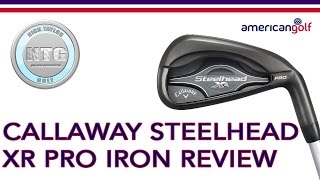 Callaway Steelhead XR Pro iron  Review  American Golf [upl. by Noni]