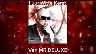 1 uur Witte Kerst van MRDELUXEOFFICIAL [upl. by Anna-Maria]