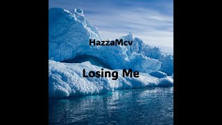 HazzaMcv  Losing Me Official Audio [upl. by Naud749]