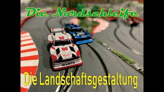 Carrera Digital Slotracing  Die Nordschleife  Der Landschaftsbau an meiner Digitalen Carrerabahn [upl. by Annam314]