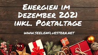 🎄 💫 🌟 Energien im Dezember 2021 🌟 💫 🎄 [upl. by Kcireddor]