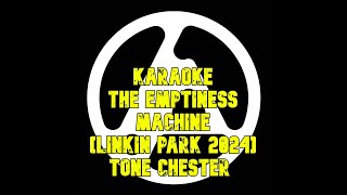 KARAOKE The Emptiness Machine Linkin Park 2024 Tone Chester linkinpark linkinparkkaraoke [upl. by Gaulin458]