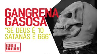 Gangrena Gasosa  Se Deus É 10 Satanás É 666  Ao Vivo no Estúdio Showlivre 2019 [upl. by Eiddam]