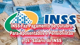 INSS Faz Pagamento de Outubro Para Aposentados e Pensionistas e 14º Salário do INSS [upl. by Candless798]