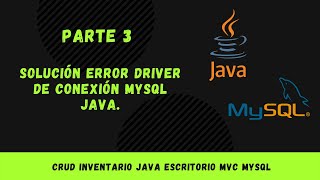 CRUD Inventario Java Parte 3 – Solución ERROR driver de conexión MySQL Java [upl. by Hanus]