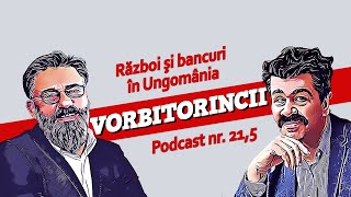 Podcast Vorbitorincii 215 Război și bancuri în Ungomânia [upl. by Ennaegroeg]