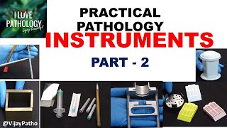 Pathology practicals I INSTRUMENTS in Pathology I part 2I Identification Uses [upl. by Zabrine]