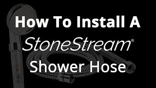 How To Install A New StoneStream Shower Hose [upl. by Notxam]