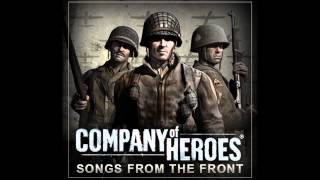 Company of Heroes Songs from the Front SOUNDTRACK [upl. by Ignacio]