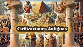 ¨Civilizaciones Antiguas Egipto Mesopotamia Grecia Roma China Maya Inca y Azteca¨ historia [upl. by Roana]