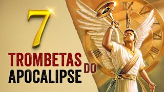 7 TROMBETAS DO APOCALIPSE  Descubra o Que Vai Acontecer Quando os Anjos Tocarem as Trombetas [upl. by Sadiras]