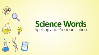 Science words spelling and pronunciation  Science words for kids  Kids Channel [upl. by Lemaj]