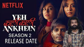 Yeh Kaali Kaali Ankhein Season 2 Official Release Date  Yeh Kaali Kaali Ankhein Season 2 Trailer [upl. by Stannfield]