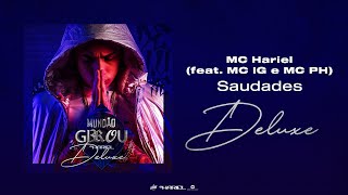 MC Hariel  Saudades feat MC IG e MC PH  Mundão Girou Deluxe Lyric Video [upl. by Kimberly14]