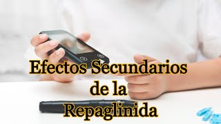 Efectos Secundarios de la Repaglinida [upl. by Eekram]