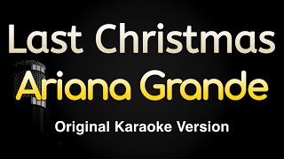 Last Christmas  Ariana Grande Karaoke Songs With Lyrics  Original Key [upl. by Nostaw]