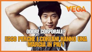 Odore Corporale Ecco Perché i Coreani Hanno una Marcia in Più [upl. by Yelyak258]