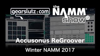 Accusonus ReGroover Virtual Instrument  Gearslutz  Winter NAMM 2017 [upl. by Yrac734]