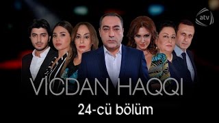 Vicdan haqqı 24cü bölüm [upl. by Talbott]