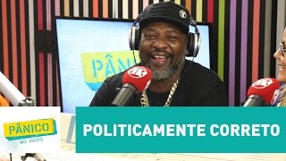 quotPoliticamente correto é uma babaquicequot decreta Catra  Pânico [upl. by Adnovahs]