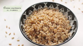 COME CUCINARE IL FARRO » metodo infallibile  Veglife Channel [upl. by Tessy]