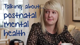 Postnatal mental health  Talking about mental health  Episode 13 [upl. by Jarvey645]