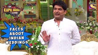 Kapil Reveals Facts Surrounding Indian Wedding  The Kapil Sharma Show [upl. by Tonkin]