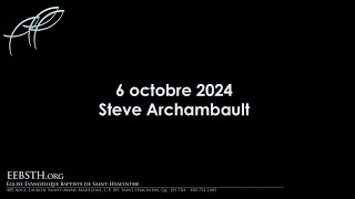 13 octobre 2024 Steve Archambault [upl. by Alita]