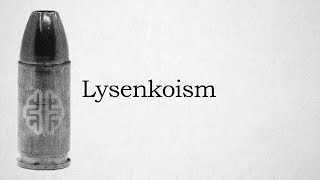 Lysenkoism [upl. by Mirabel264]