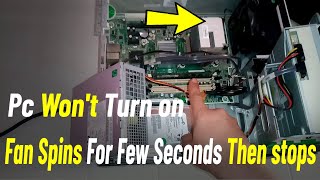 Computer wont Turn on  How To Fix PC Fan spins For Few Seconds Then stops With Some Ways [upl. by Abehshtab]