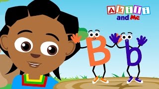 The Letter B  Educational Phonics Song  Akili and Me [upl. by Hughmanick]