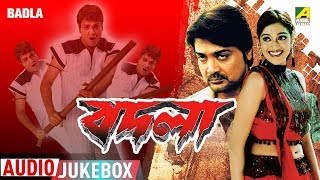 Badla  Bengali Movie Songs  Audio Jukebox  Prosenjit Chatterjee Moubani Sorcar [upl. by Lleinnad236]