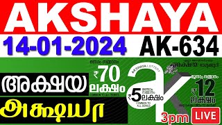 KERALA LOTTERY AKSHAYA AK634  LIVE LOTTERY RESULT TODAY 14012024  KERALA LOTTERY LIVE RESULT [upl. by Welcy]