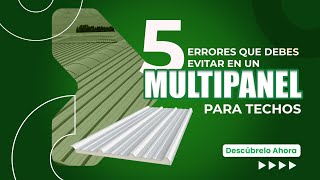 5 errores que debes de evitar en un Multipanel para techos [upl. by Bromley]