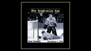 The Tragically Hip  December 7 1994 Stockholm Sweden SBD [upl. by Mateya]