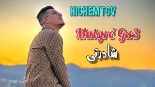 Hichem Tgv 2025  Malgré Ga3 Chaderti  راكي مسامحة  Ft Raouf Samoraî Song Official [upl. by Nalani]