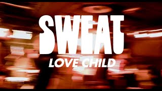 Sweat  Love Child Live 2024 [upl. by Syhr]