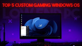 Top 5 Best Custom Gaming Windows OS For Low End Pc 2024 [upl. by Ailegave]