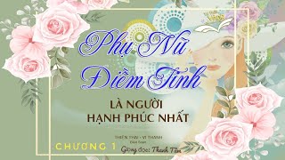 Giải trí cùng youtube  Sách nói Phụ Nữ Điềm Tĩnh Là Người Hạnh Phúc NhấtChương 1 [upl. by Kcirdot378]