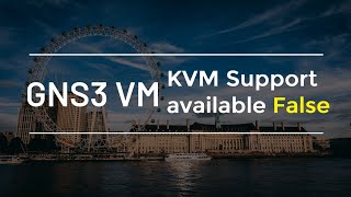 Solved GNS3 VM KVM Support False [upl. by Lara]