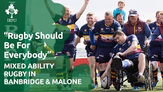 quotRugby Should Be For Everybodyquot  Mixed Ability Rugby In Banbridge amp Malone [upl. by Lytton]