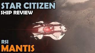 RSI Mantis Review  Star Citizen 313 Gameplay [upl. by Lalitta271]