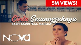 SABHI SADDI feat Marsha  Cinta Sesungguhnya Muzik Video Official [upl. by Dorraj]