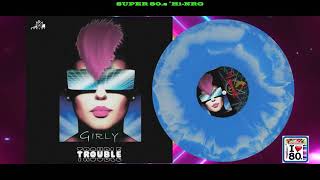 Girly ´Trouble  HiNRG Remix [upl. by Alliuqa]